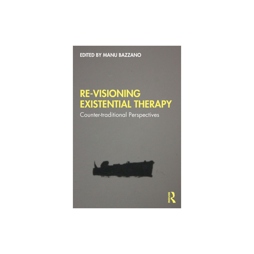 Re-Visioning Existential Therapy (häftad, english) Taylor & francis ltd