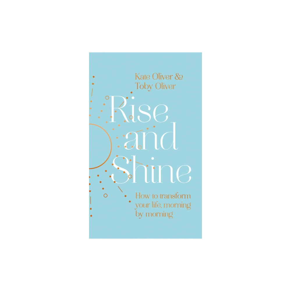 Rise and Shine (inbunden, eng)
