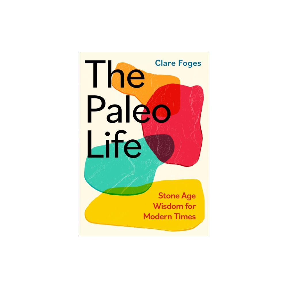 The Paleo Life (inbunden, english) Little, Brown Book Group