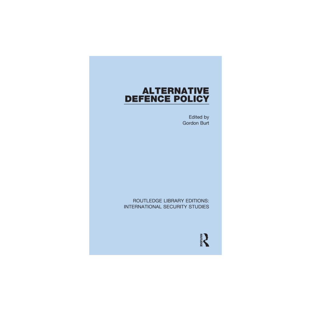 Alternative Defence Policy (häftad, english) Taylor & francis ltd