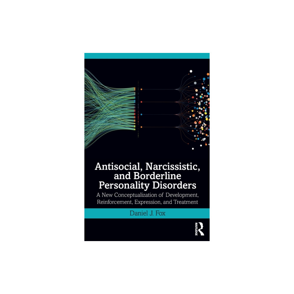Antisocial, Narcissistic, and Borderline Personality Disorders (häftad, english) Taylor & francis ltd