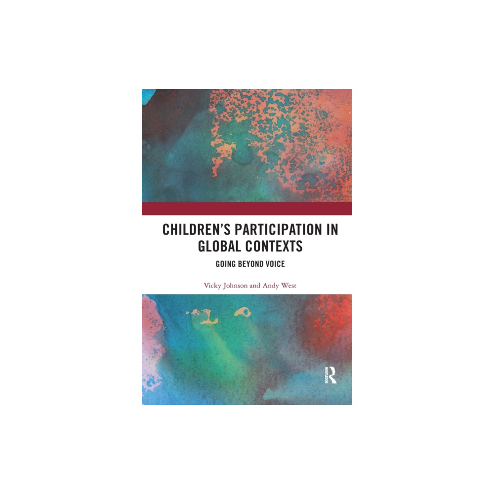 Children’s Participation in Global Contexts (häftad, english) Taylor & francis ltd