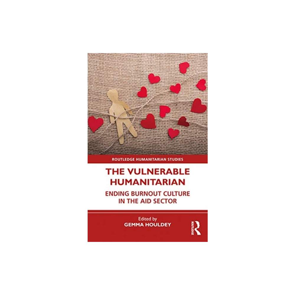The Vulnerable Humanitarian (häftad, english) Taylor & francis ltd