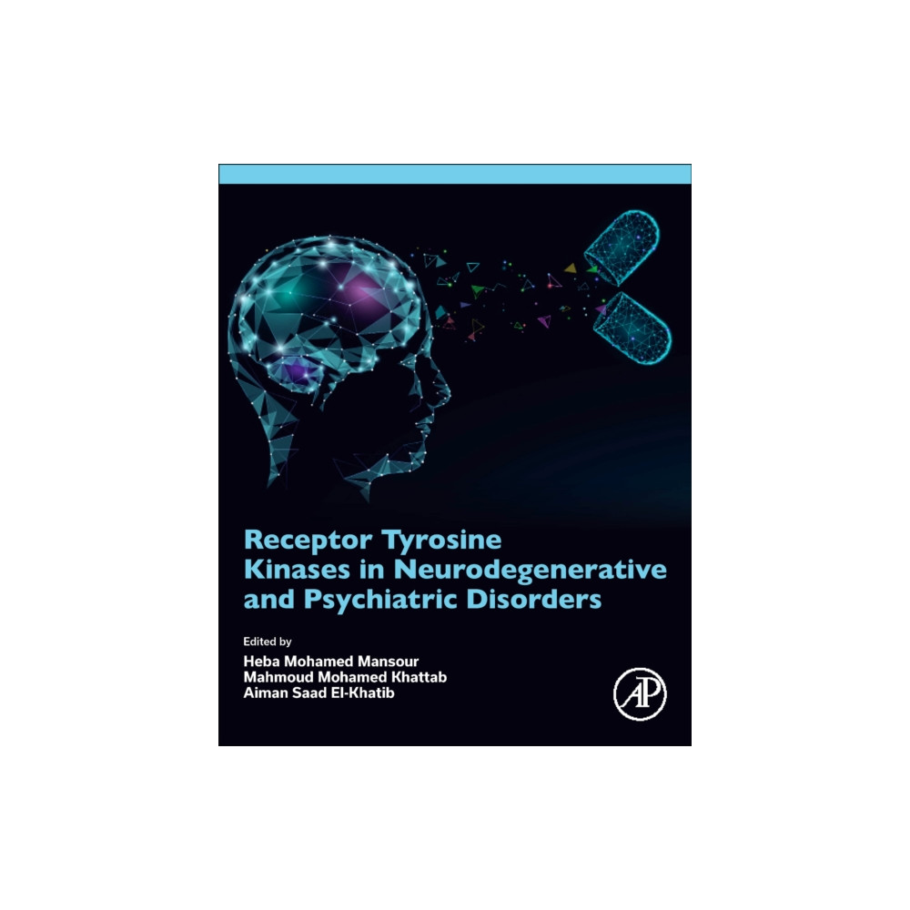Receptor Tyrosine Kinases in Neurodegenerative and Psychiatric Disorders (häftad, english) Elsevier Science Publishing Co Inc