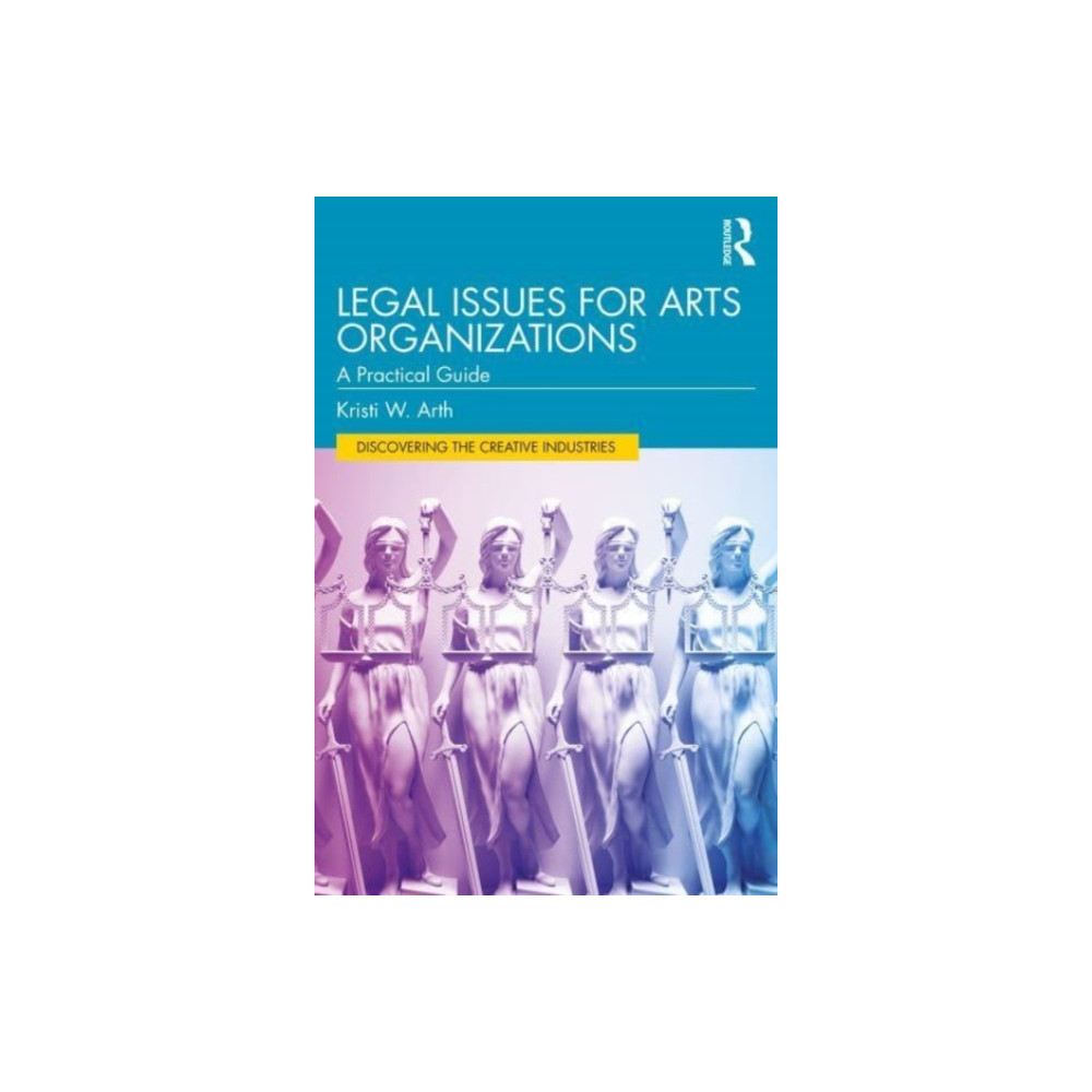 Legal Issues for Arts Organizations (häftad, english) Taylor & francis ltd