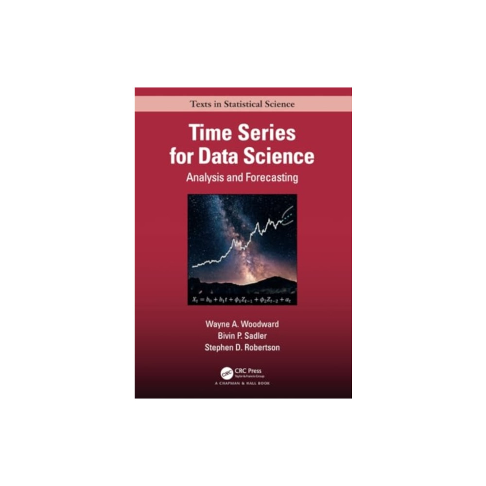 Time Series for Data Science (häftad, english) Taylor & francis ltd
