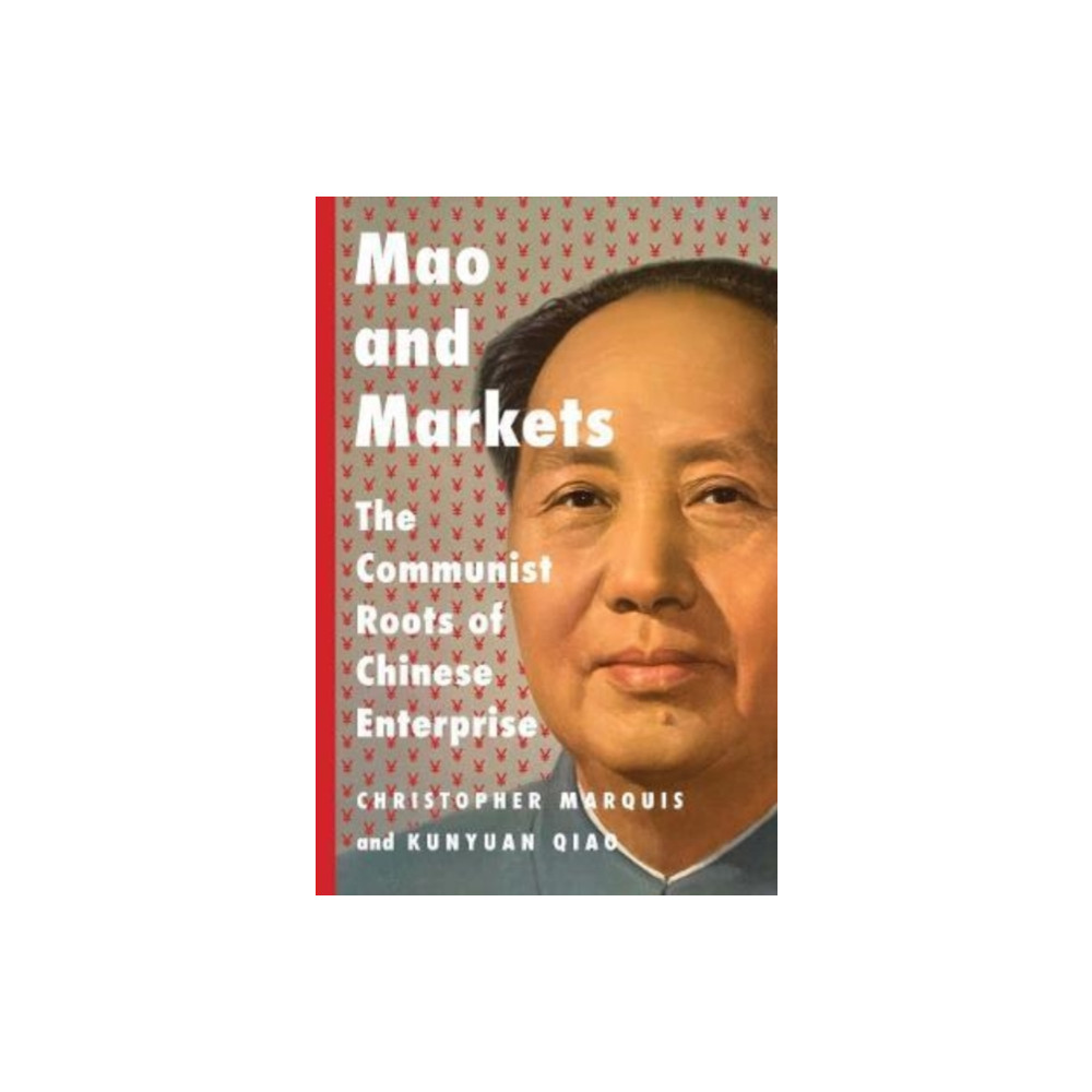 Mao and Markets (inbunden, english) Yale university press