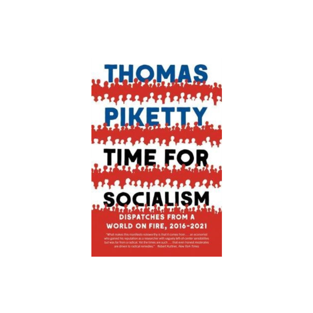 Time for Socialism – Dispatches from a World on Fire, 2016–2021 (häftad, eng)