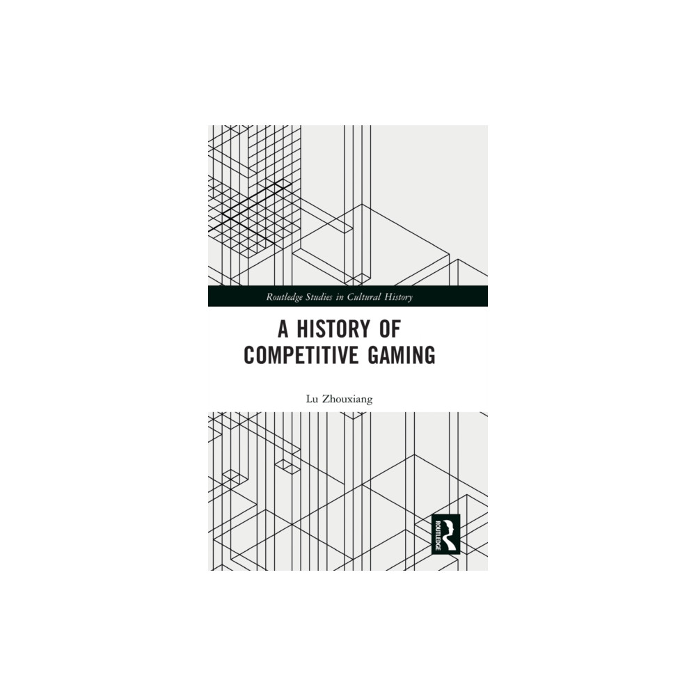 A History of Competitive Gaming (inbunden, english) Taylor & francis ltd