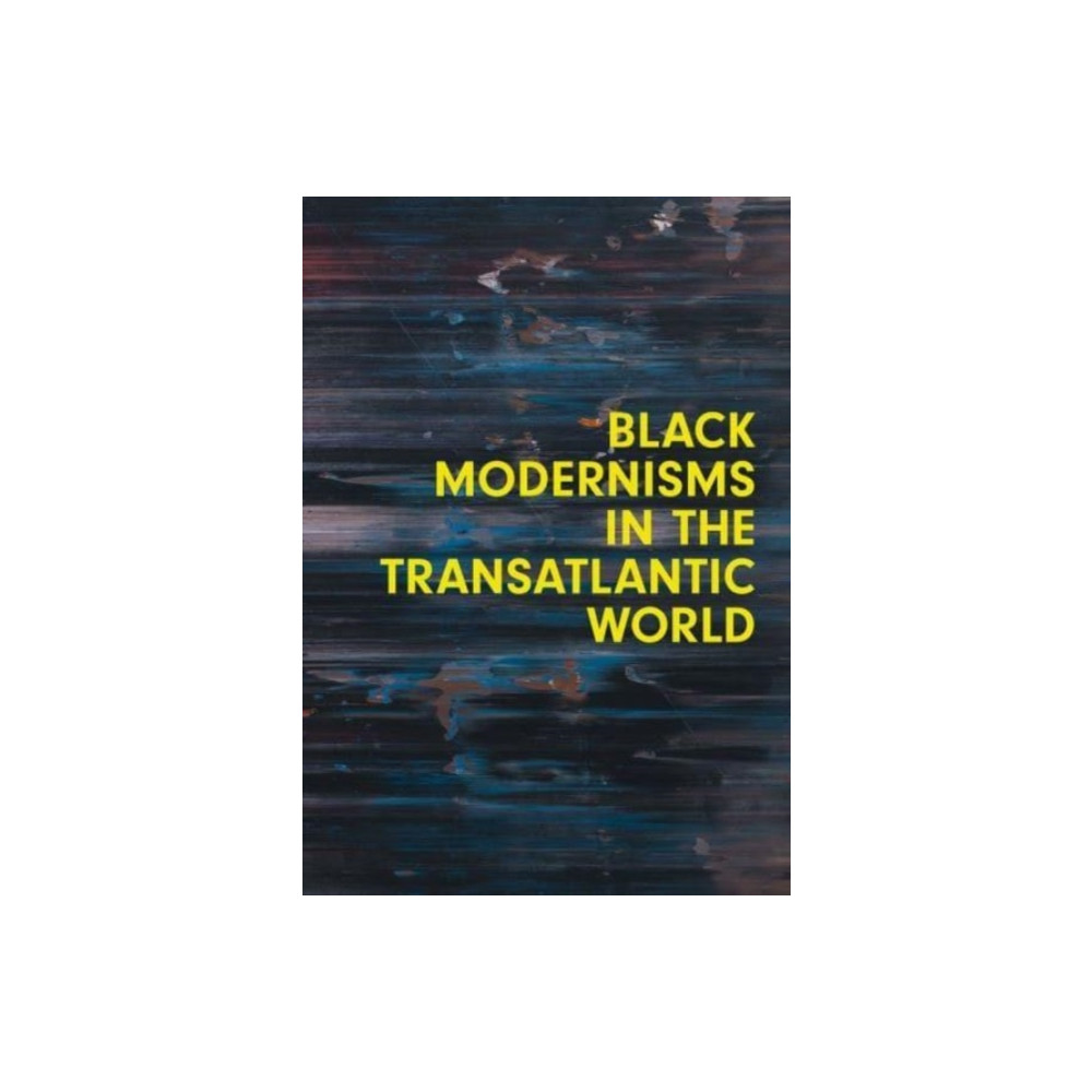 Black Modernisms in the Transatlantic World (häftad, english) Yale university press