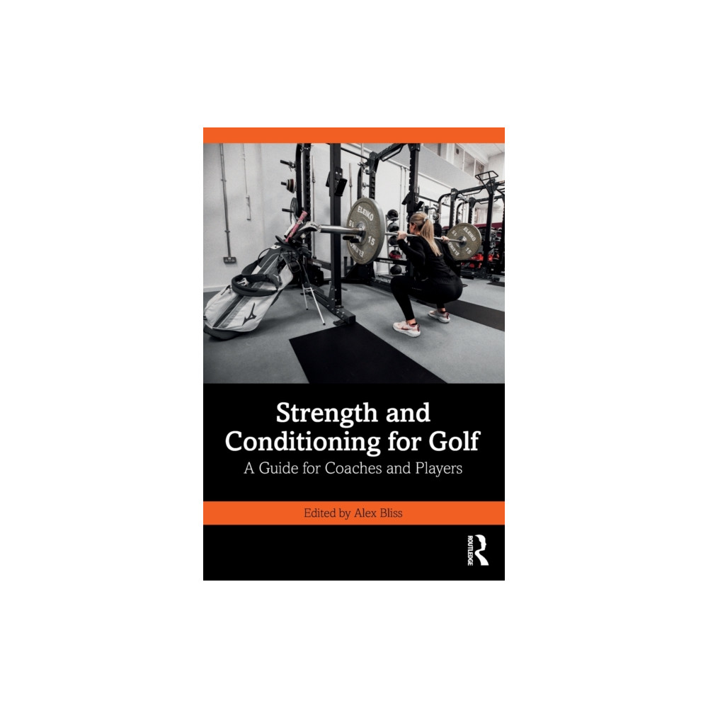 Strength and Conditioning for Golf (häftad, english) Taylor & francis ltd