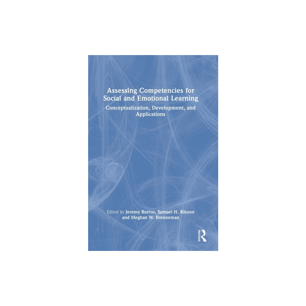 Assessing Competencies for Social and Emotional Learning (inbunden, english) Taylor & francis ltd