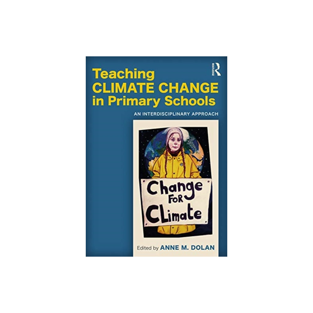 Teaching Climate Change in Primary Schools (häftad, english) Taylor & francis ltd