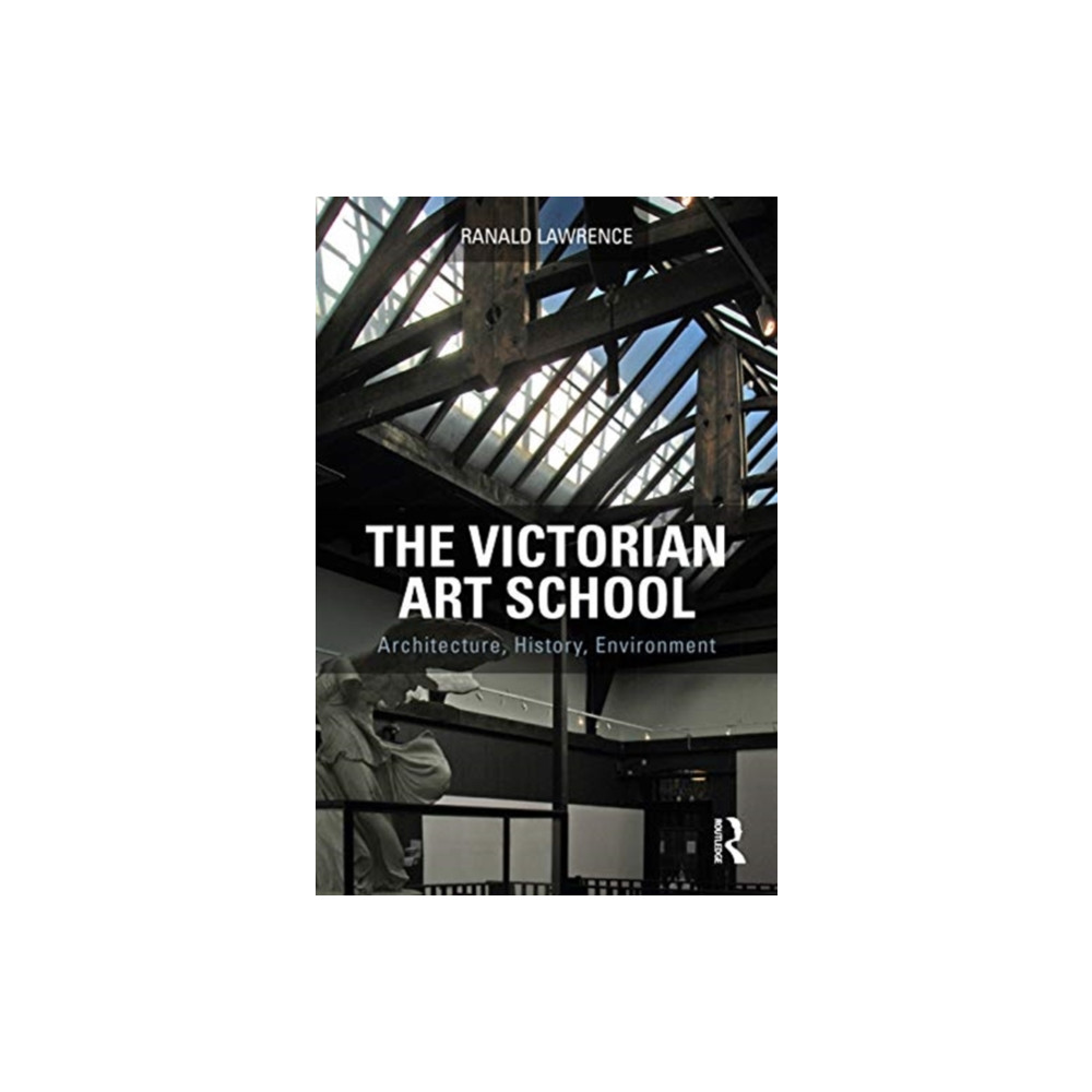 The Victorian Art School (häftad, english) Taylor & francis ltd