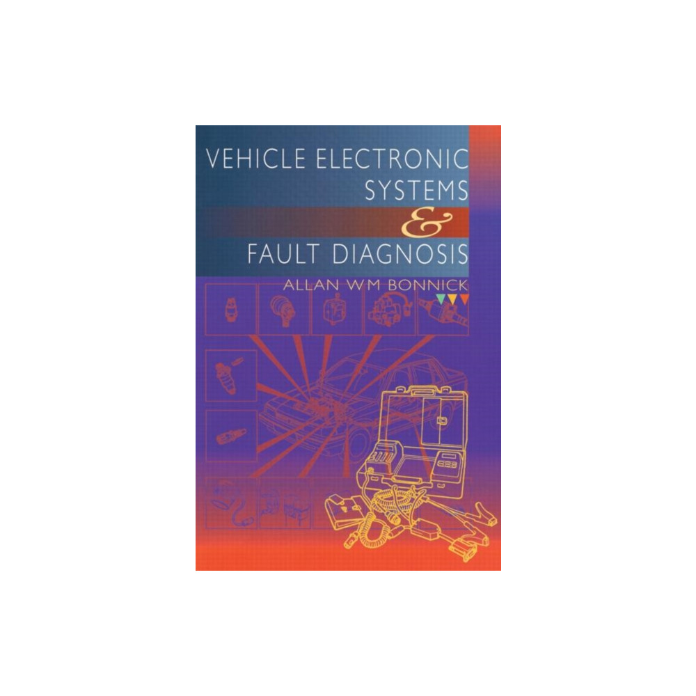 Vehicle Electronic Systems and Fault Diagnosis (häftad, eng)