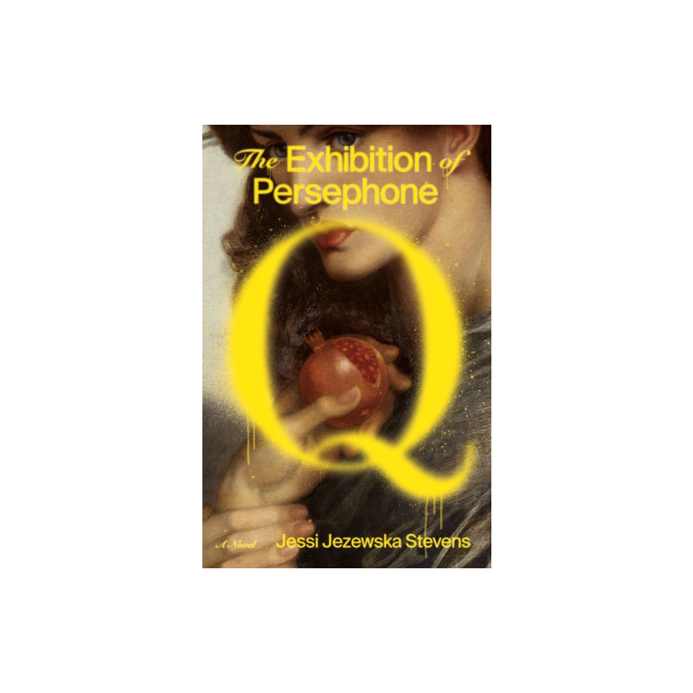 The Exhibition of Persephone Q (inbunden, english) Farrar, Straus and Giroux