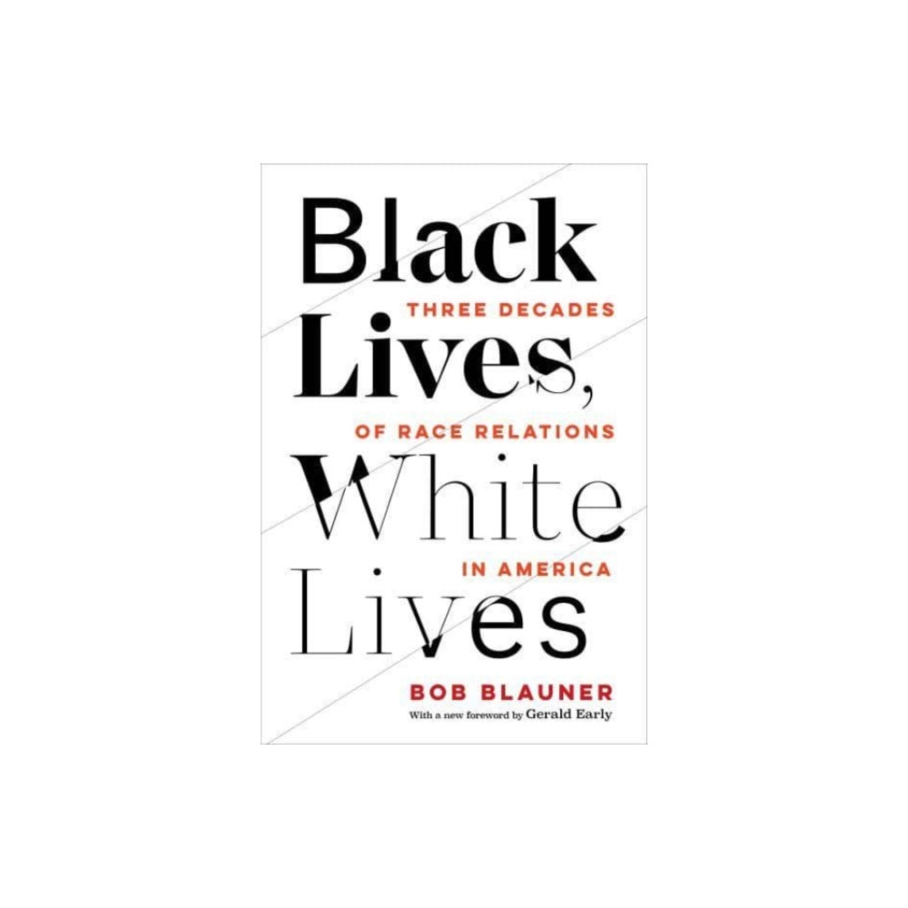 Black Lives, White Lives (häftad, english) University of california press