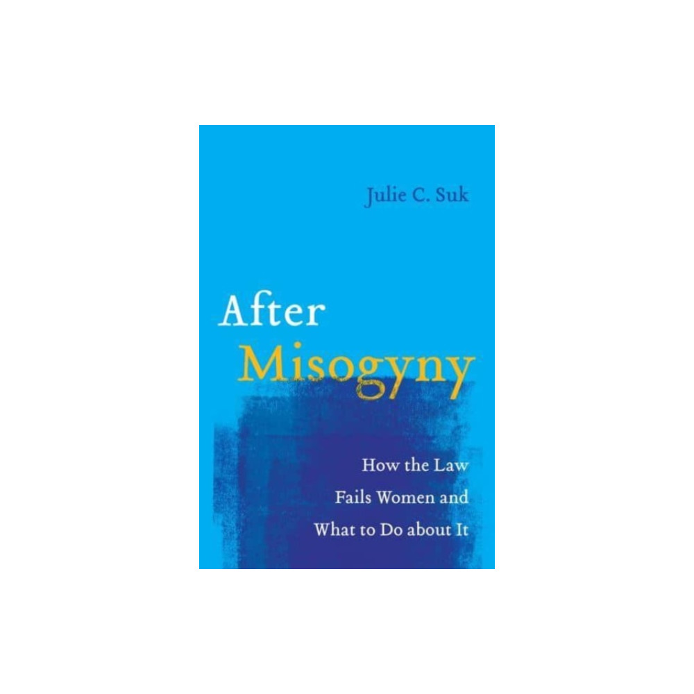 After Misogyny (häftad, english) University of california press