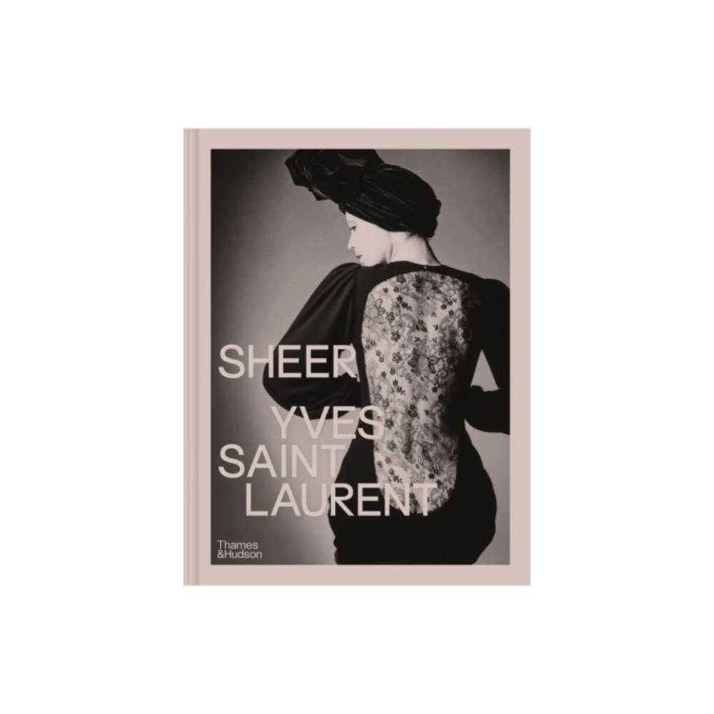 Sheer: Yves Saint Laurent (inbunden, english) Thames & Hudson Ltd