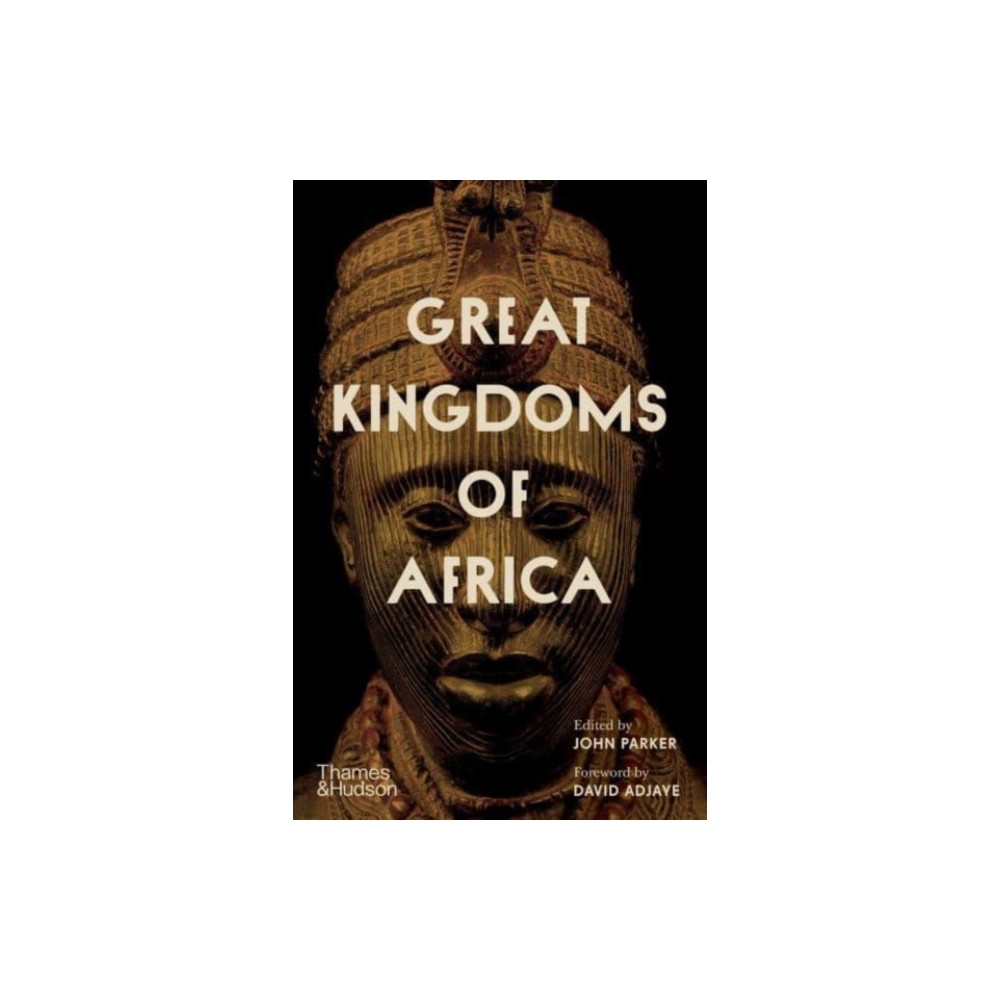 Great Kingdoms of Africa (inbunden, english) Thames & Hudson Ltd