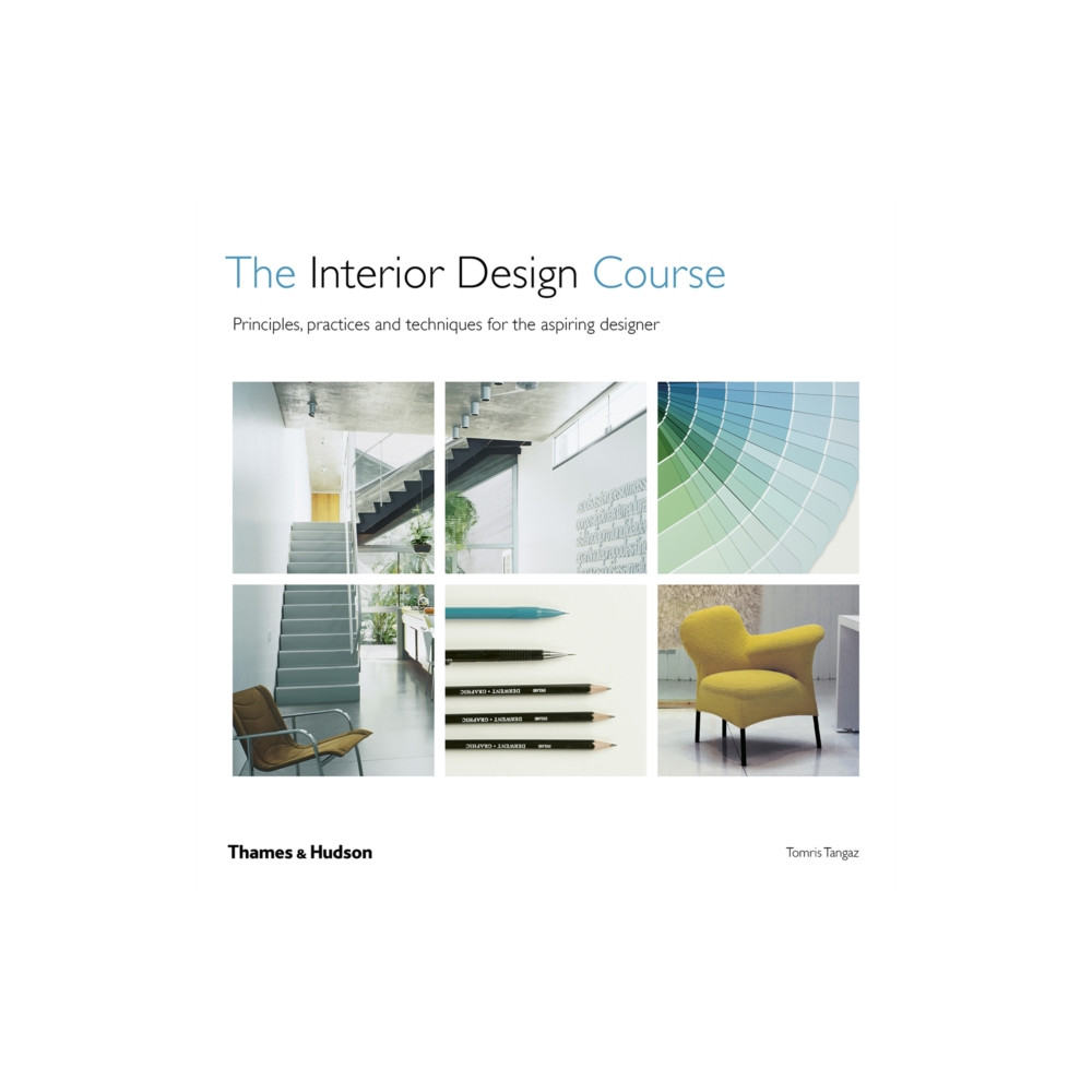 The Interior Design Course (häftad, english) Thames & Hudson Ltd