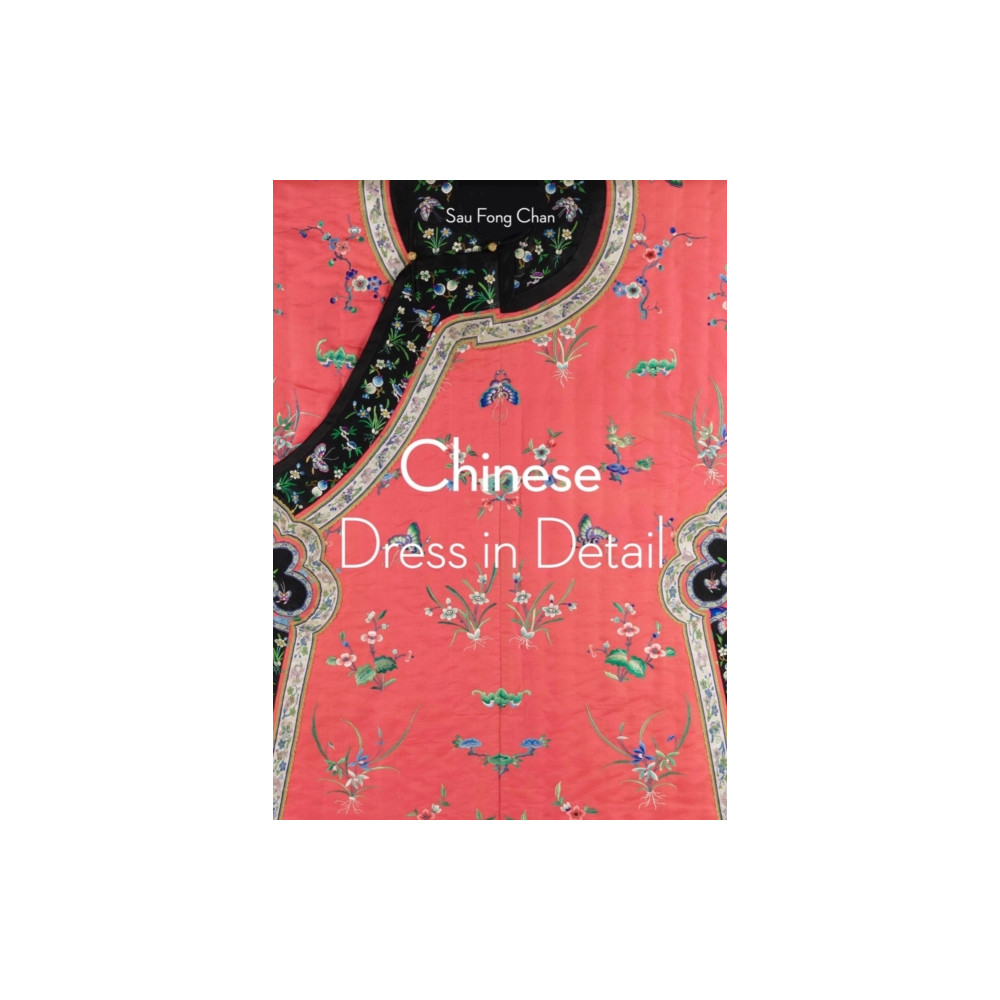 Chinese Dress in Detail (Victoria and Albert Museum) (häftad, english) Thames & Hudson Ltd
