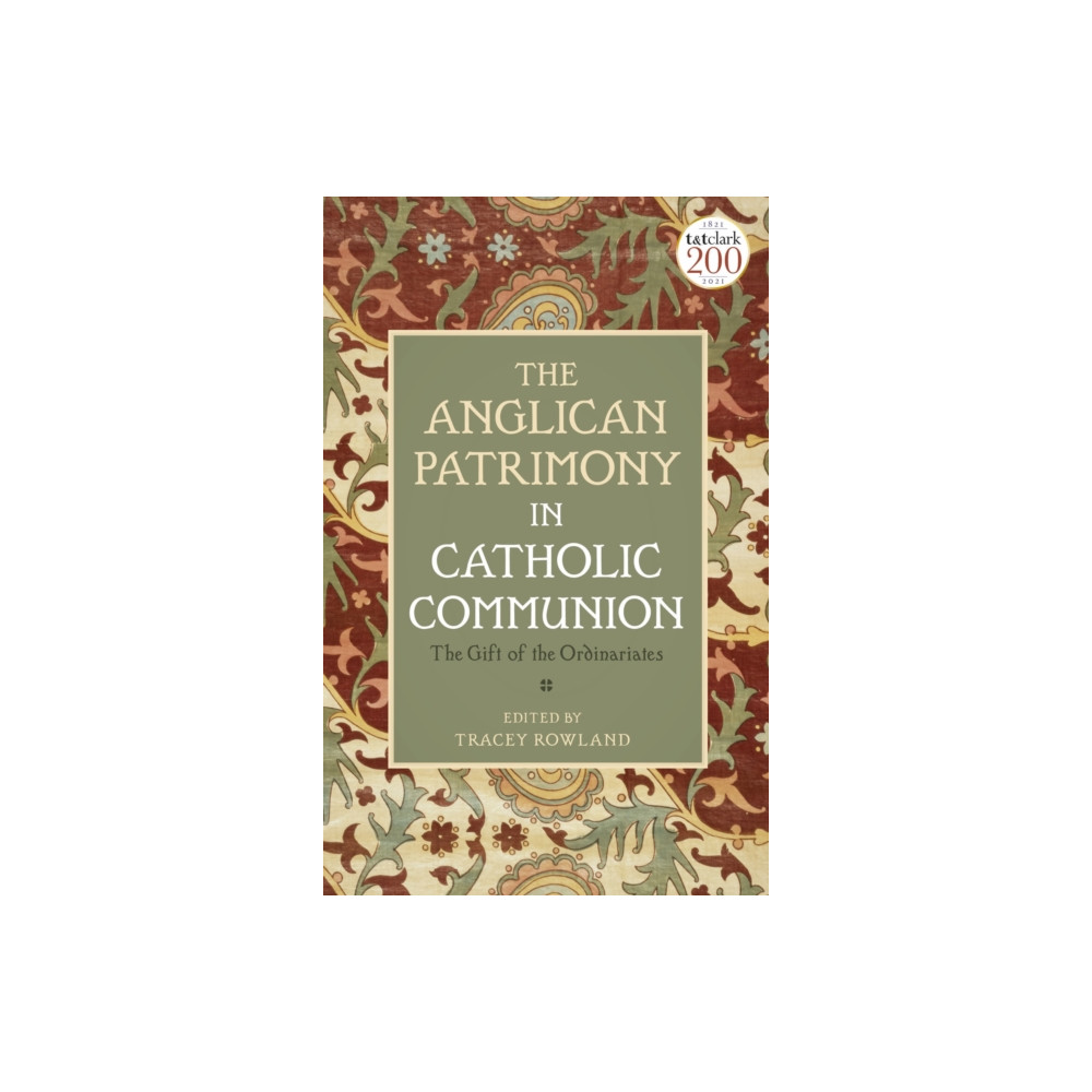 Bloomsbury Publishing PLC The Anglican Patrimony in Catholic Communion (inbunden, eng)