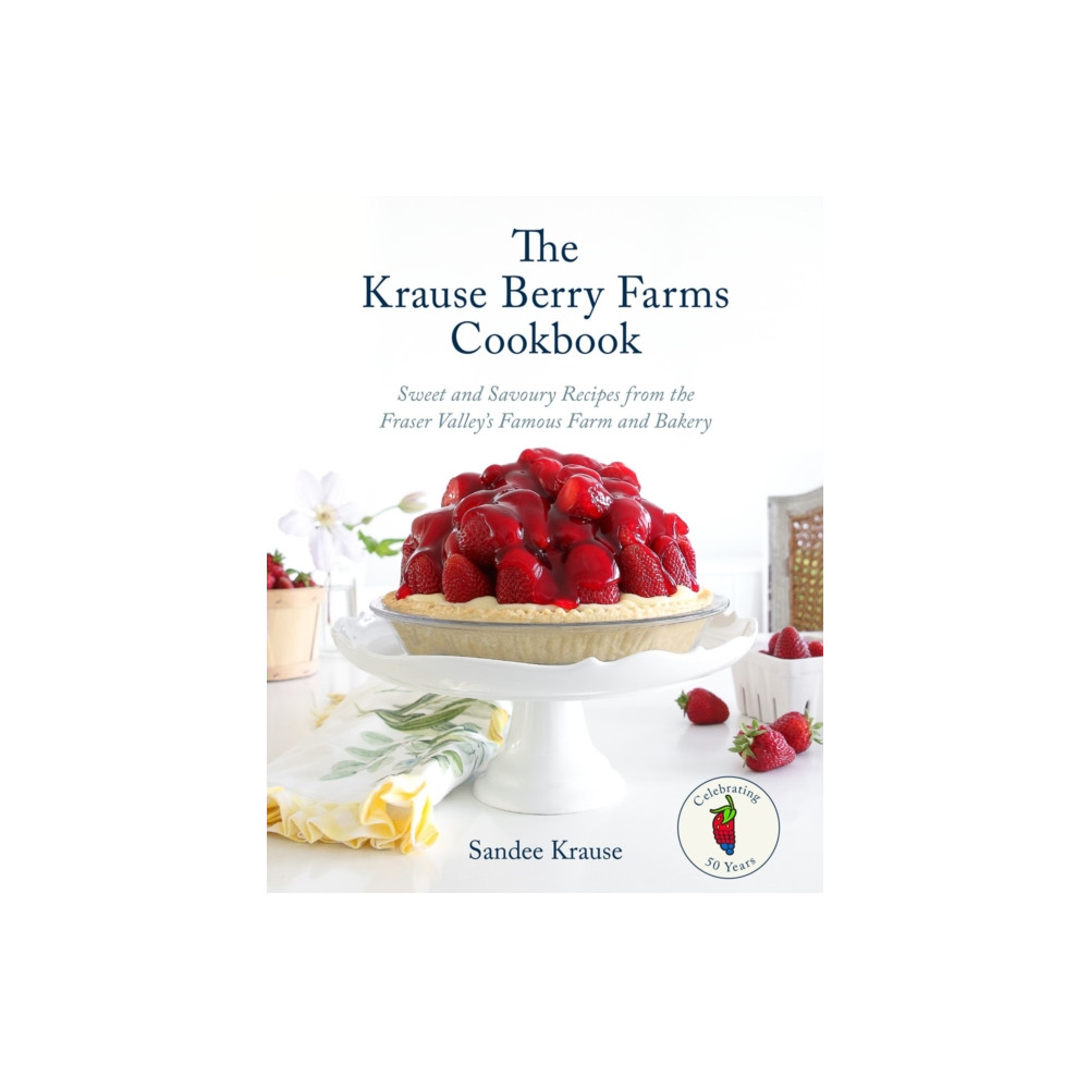The Krause Berry Farms Cookbook (inbunden, english) Random House USA Inc