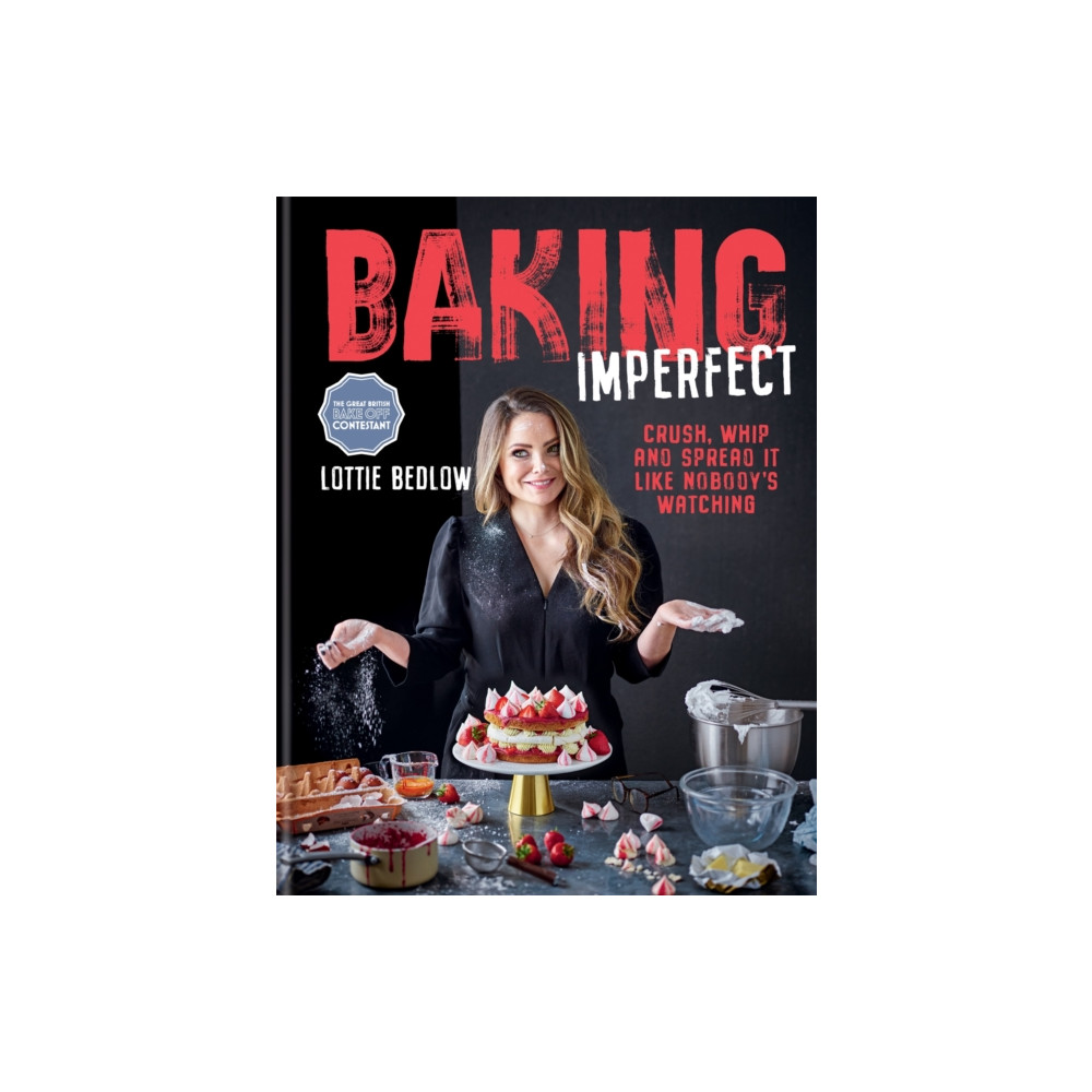 Baking Imperfect (inbunden, english) Octopus publishing group