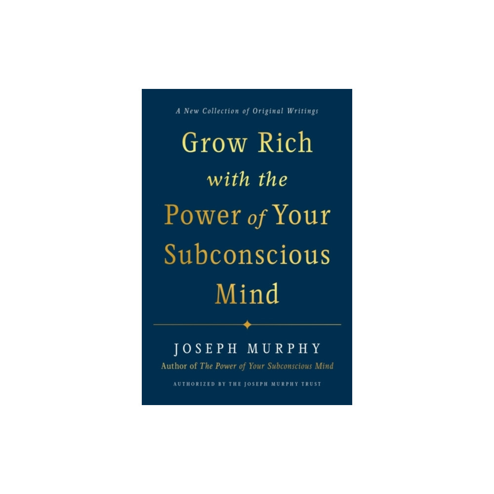 Grow Rich with the Power of Your Subconscious Mind (inbunden, eng)