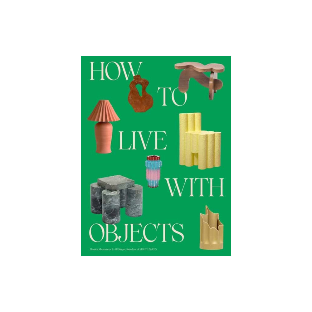 How to Live with Objects (inbunden, english) Random House USA Inc