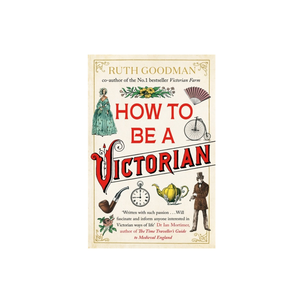 How to be a Victorian (häftad, english) Penguin books ltd