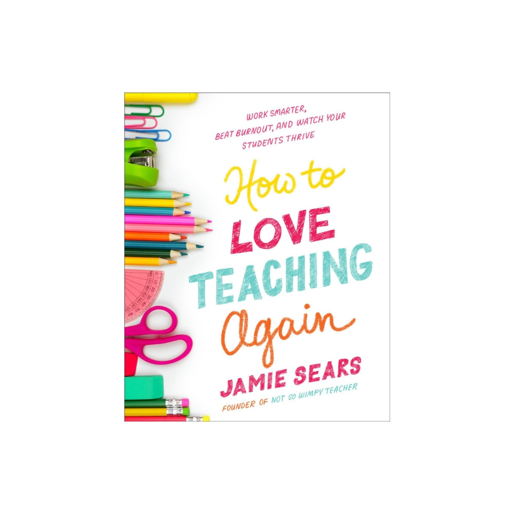 How To Love Teaching Again (häftad, eng)