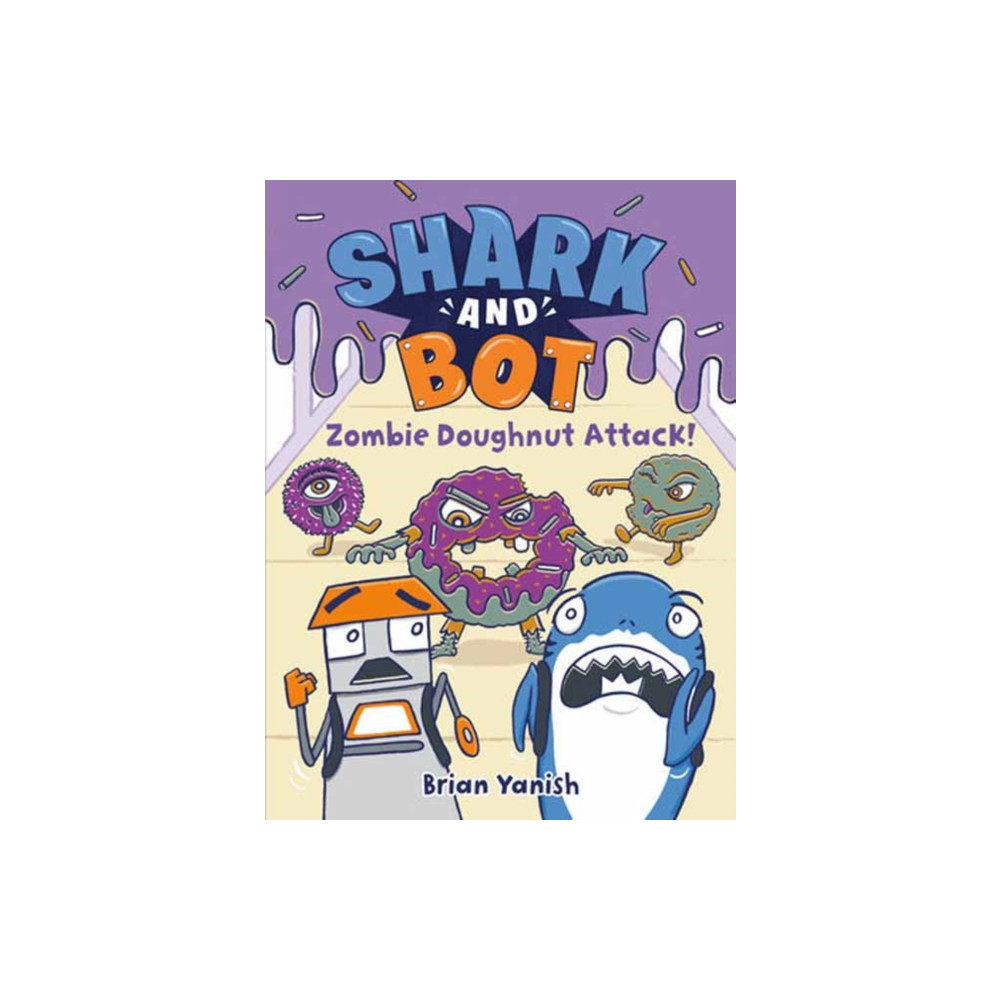 Shark and Bot #3: Zombie Doughnut Attack! (häftad, english) Random House USA Inc