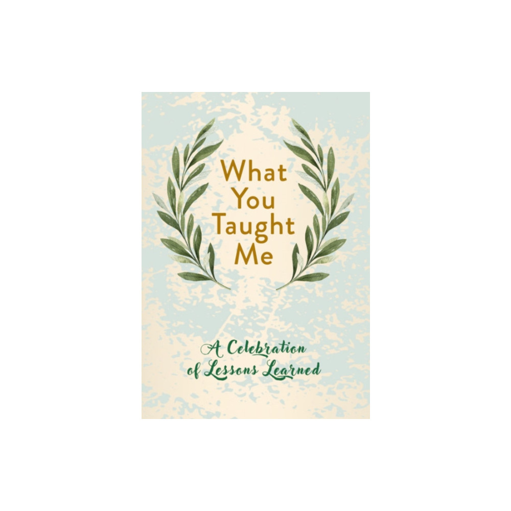 What You Taught Me (inbunden, eng)