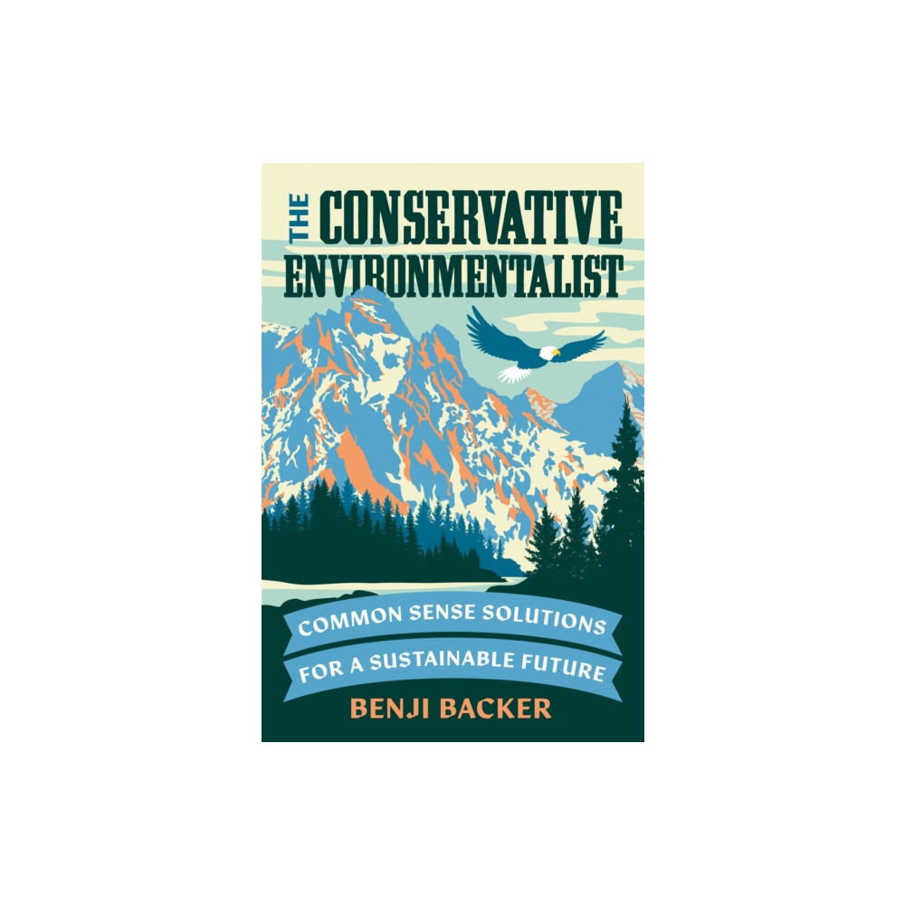 The Conservative Environmentalist (inbunden, english) Random House USA Inc