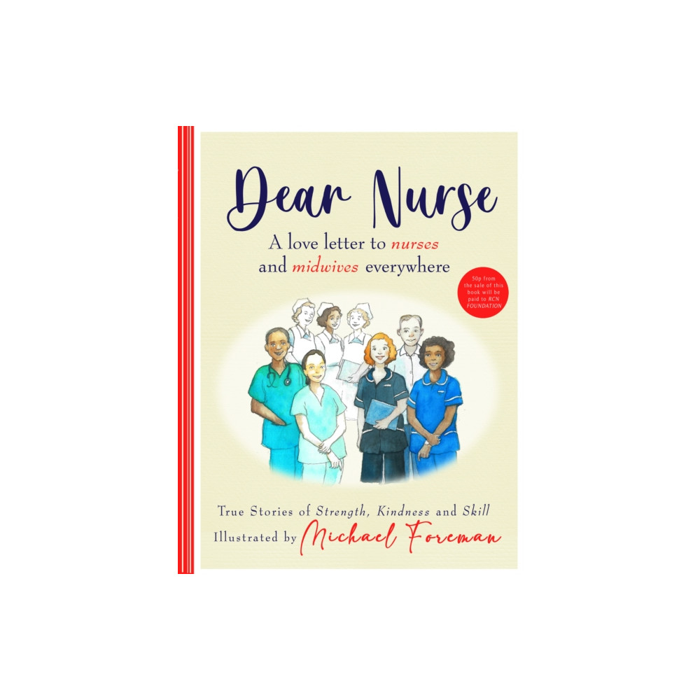 Dear Nurse: True Stories of Strength, Kindness and Skill (inbunden, english) Scholastic