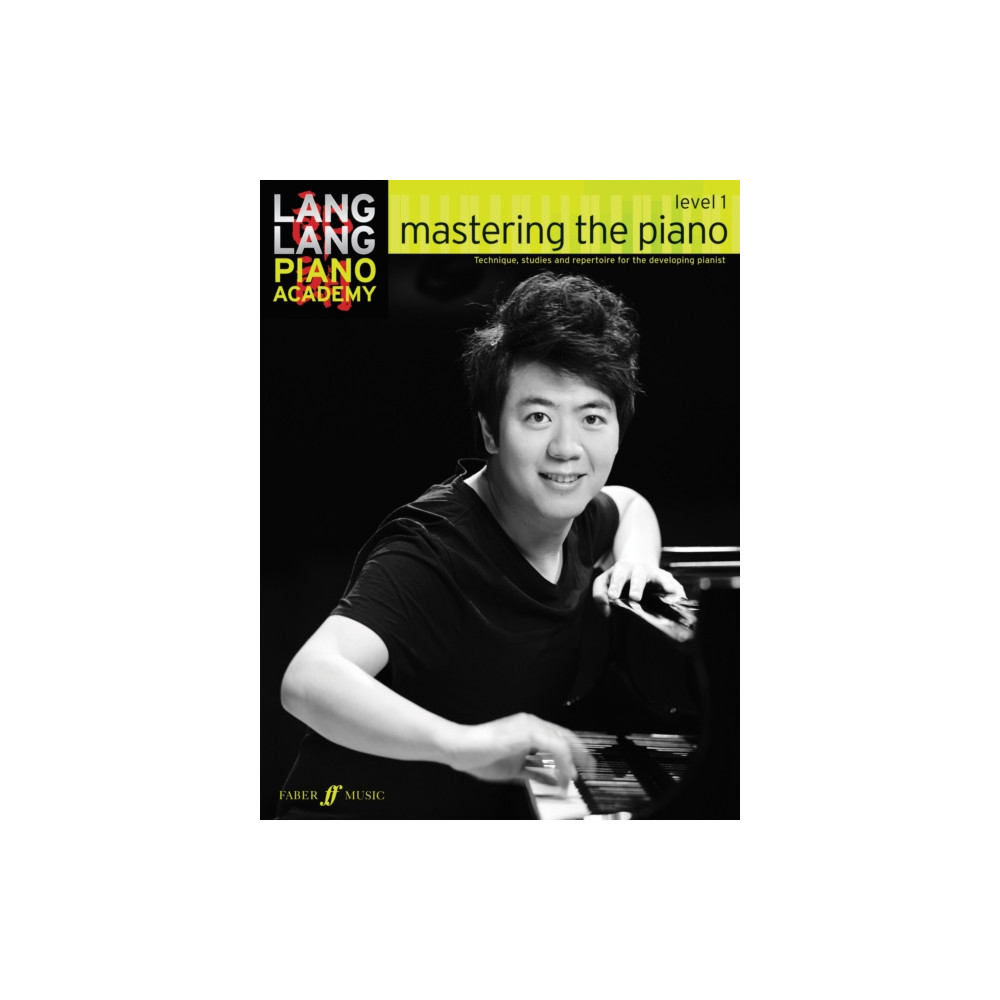 Lang Lang Piano Academy: mastering the piano level 1 (häftad, eng)