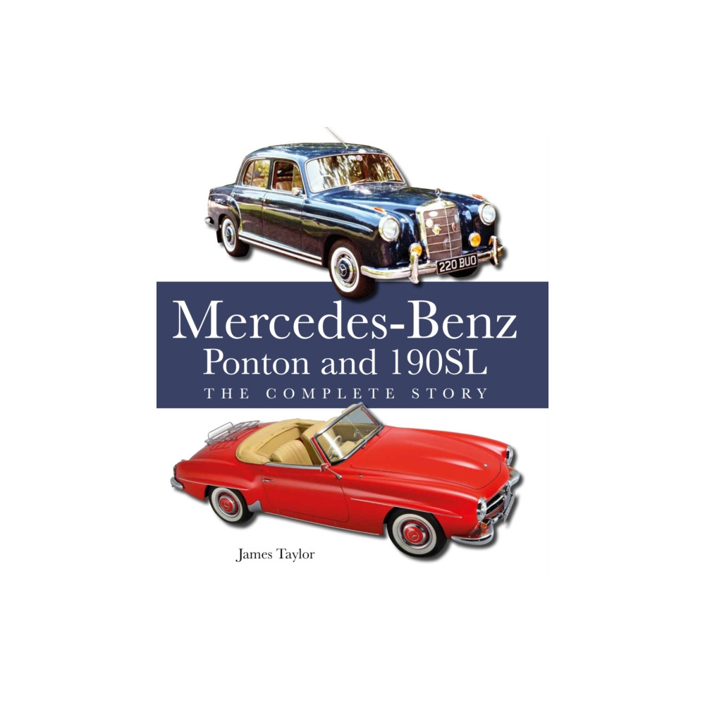 The Crowood Press Ltd The Mercedes-Benz Ponton and 190SL (inbunden, eng)