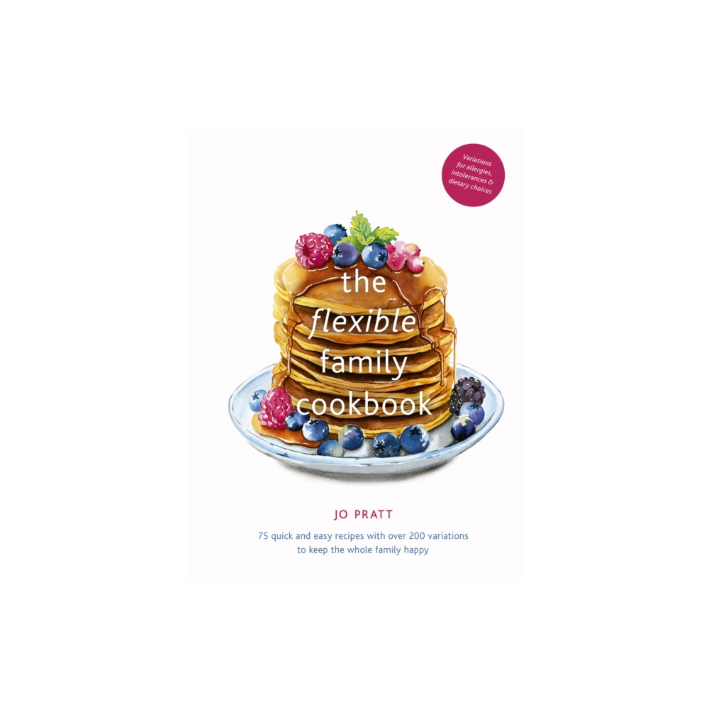 The Flexible Family Cookbook (inbunden, eng)