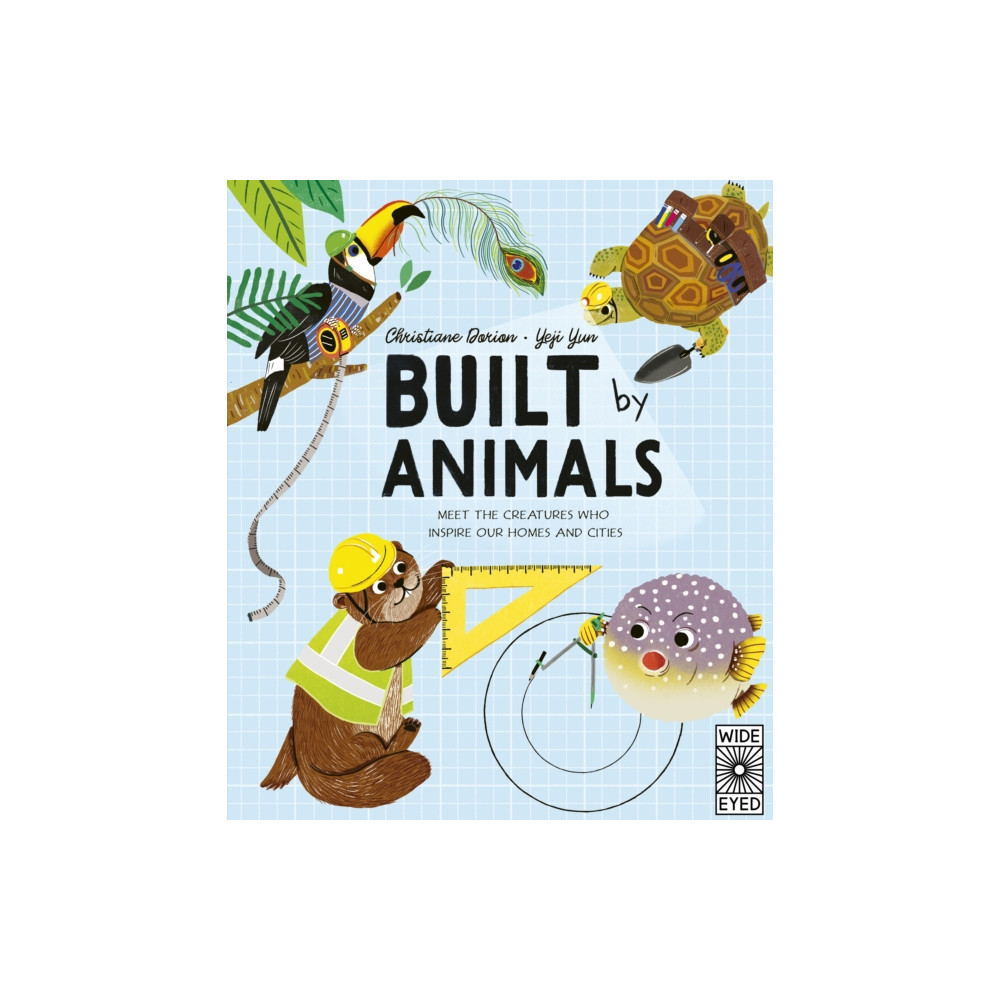 Built by Animals (inbunden, english) Quarto Publishing Plc