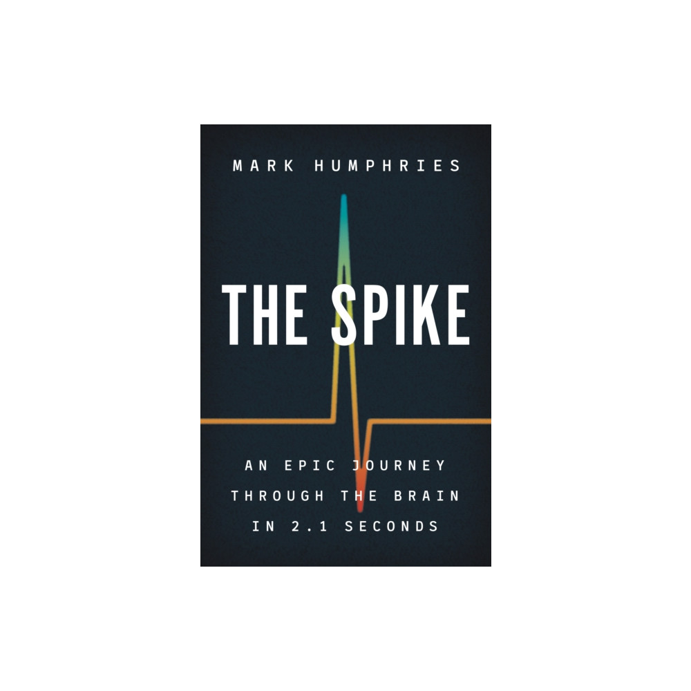 The Spike (inbunden, english) Princeton University Press