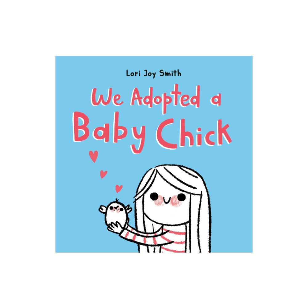 We Adopted a Baby Chick (inbunden, english) Prentice Hall Press