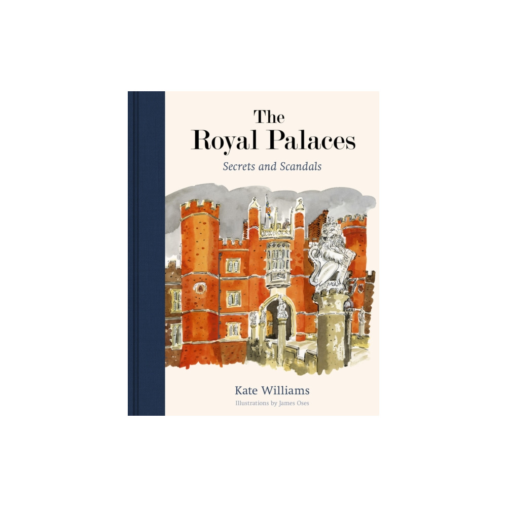 The Royal Palaces (inbunden, english) Quarto Publishing Plc