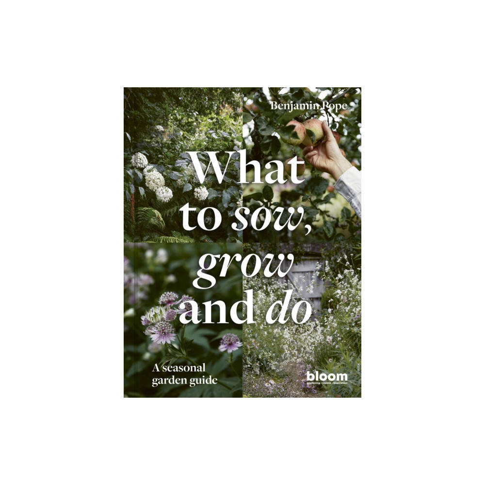 What to Sow, Grow and Do (inbunden, english) Quarto Publishing Plc