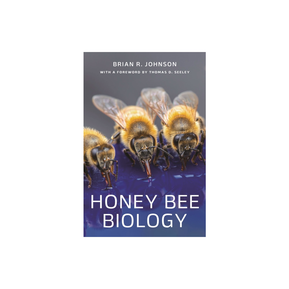 Honey Bee Biology (inbunden, english) Princeton University Press