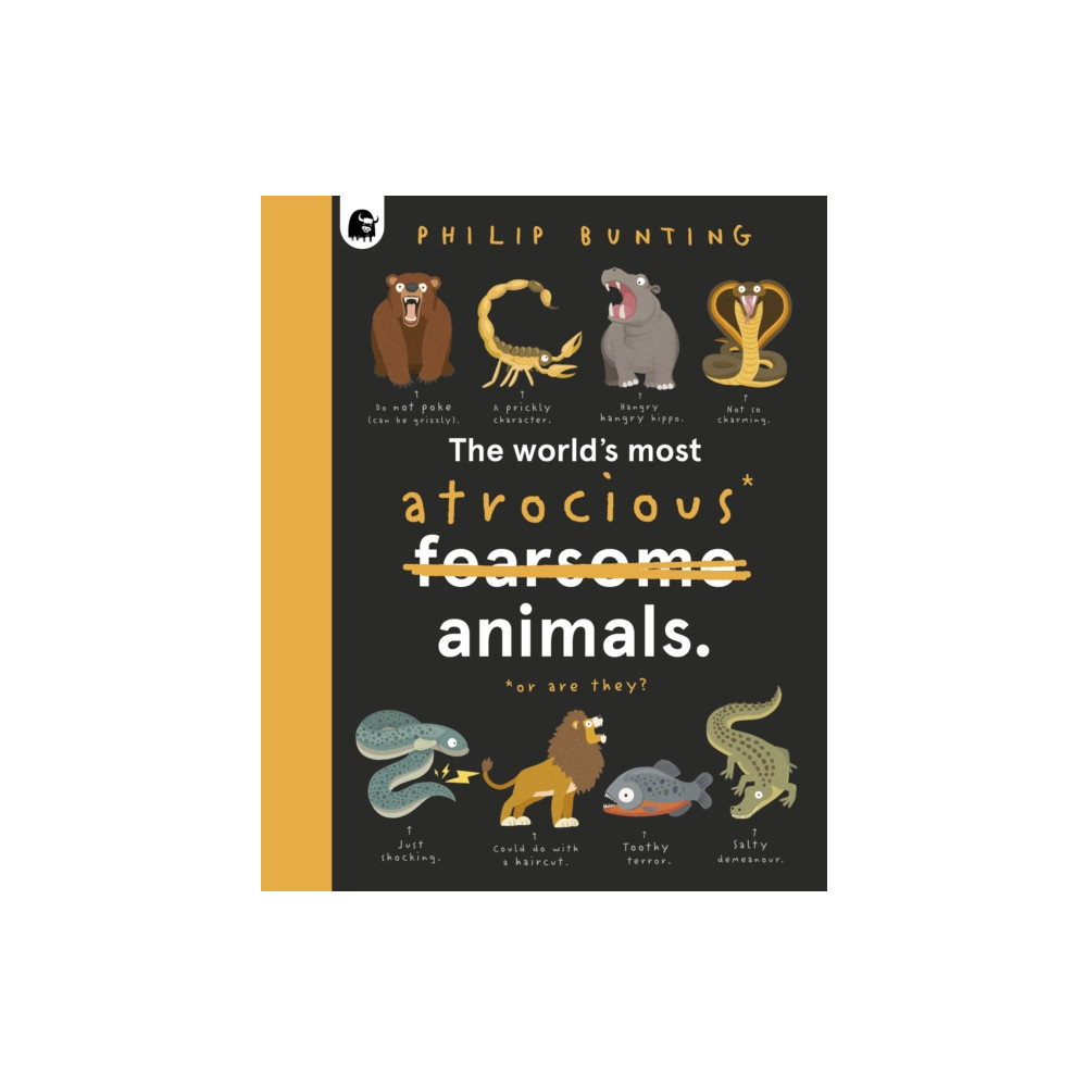 The World's Most Atrocious Animals (inbunden, english) Quarto Publishing Plc