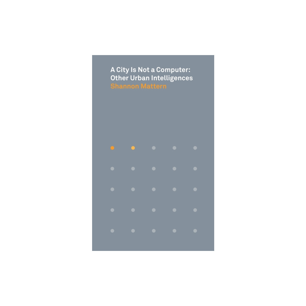 A City Is Not a Computer (häftad, english) Princeton University Press