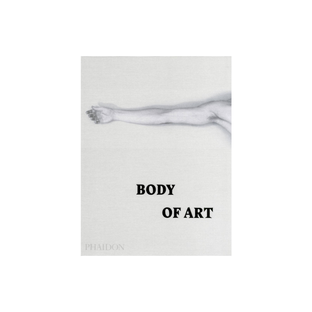 Body of Art (inbunden, english) Phaidon Press Ltd