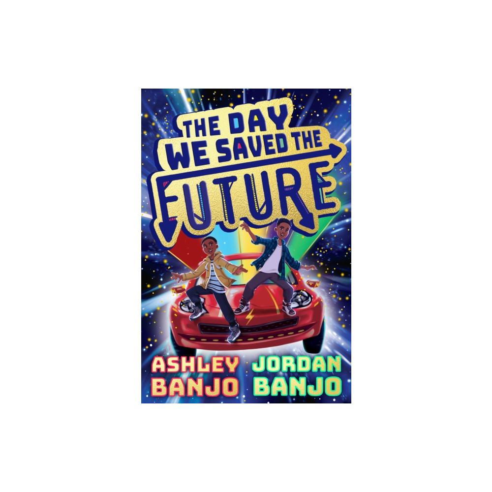 The Day We Saved the Future (häftad, english) Scholastic